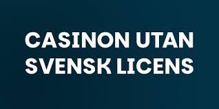 Spela Casino Utan Svensk Licens En Guide till Alternativa Spelupplevelser 422386442